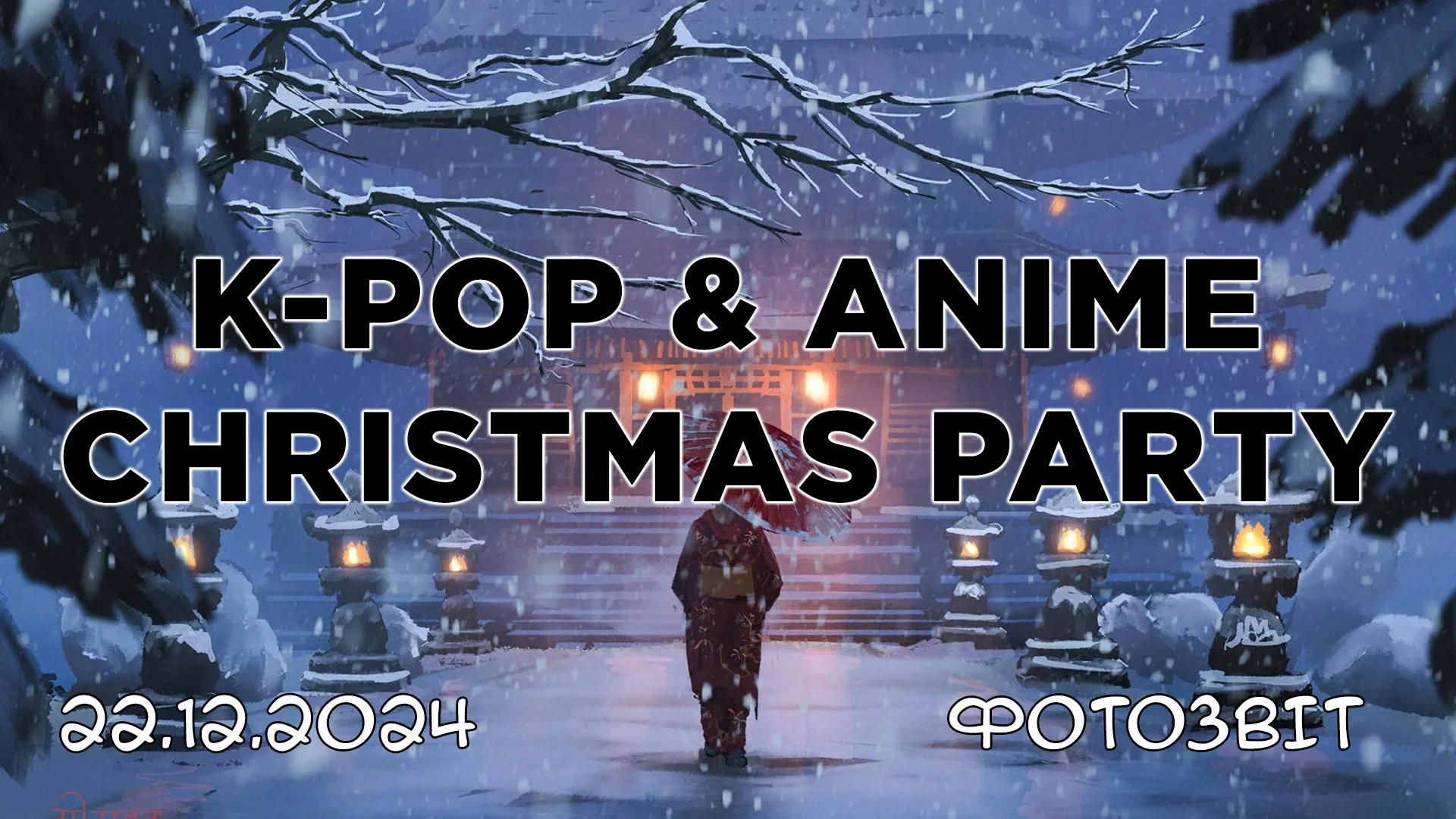 K-POP & ANIME CHRISTMAS PARTY - 22.12.2024